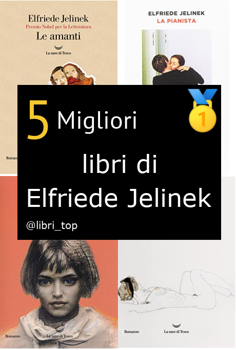 Migliori libri di Elfriede Jelinek