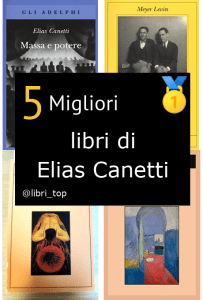 Migliori libri di Elias Canetti