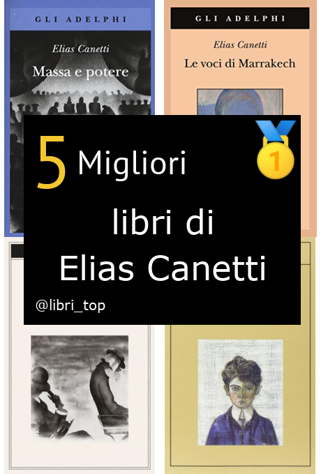 Migliori libri di Elias Canetti