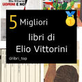 Migliori libri di Elio Vittorini