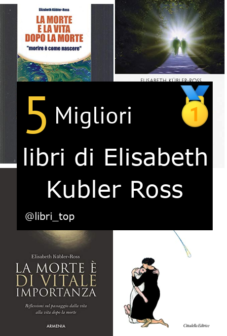 Migliori libri di Elisabeth Kubler Ross