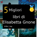 Migliori libri di Elisabetta Gnone