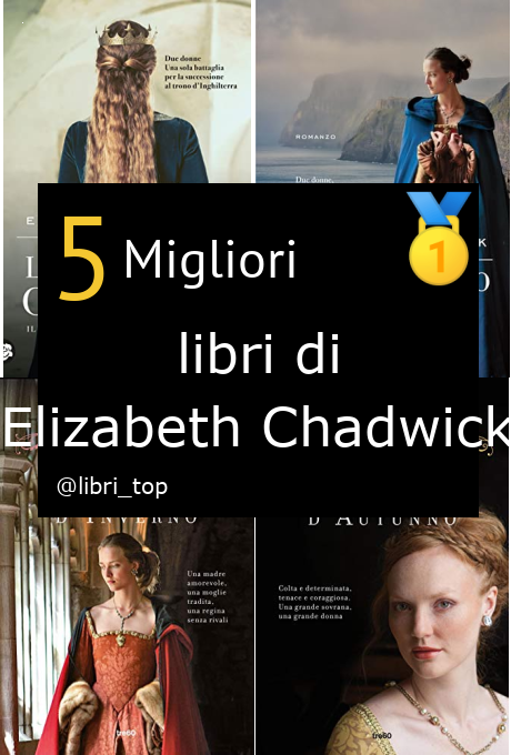 Migliori libri di Elizabeth Chadwick