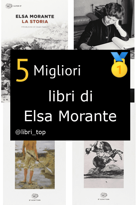 Migliori libri di Elsa Morante
