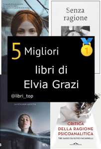 Migliori libri di Elvia Grazi
