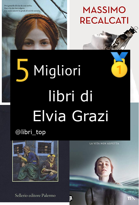 Migliori libri di Elvia Grazi