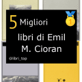 Migliori libri di Emil M. Cioran