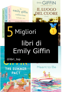 Migliori libri di Emily Giffin