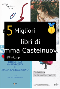Migliori libri di Emma Castelnuovo