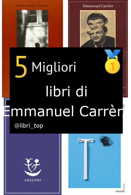 Migliori libri di Emmanuel Carrère