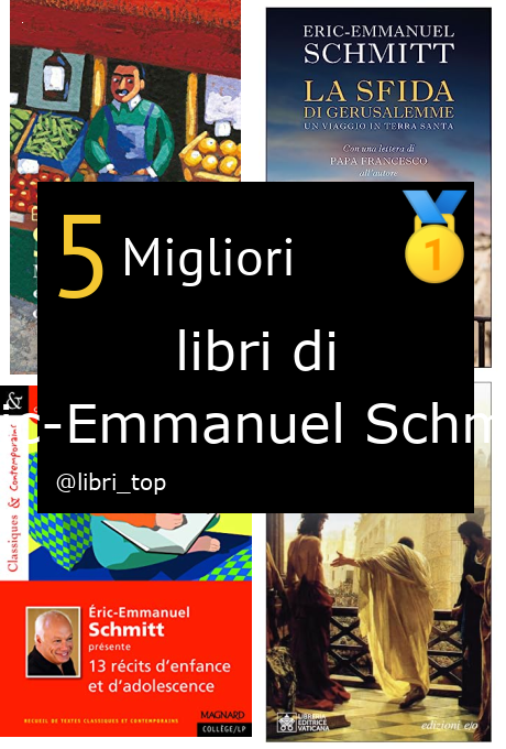 Migliori libri di Eric-Emmanuel Schmitt