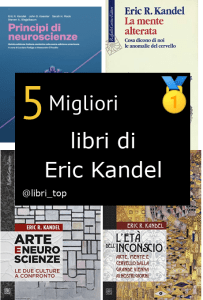 Migliori libri di Eric Kandel