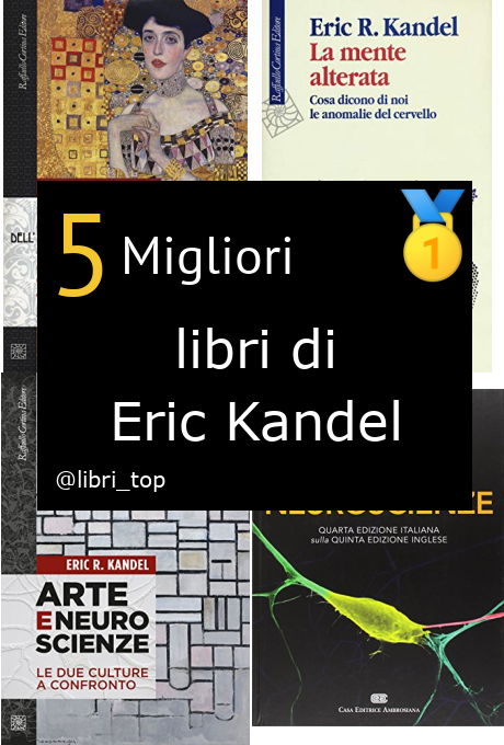 Migliori libri di Eric Kandel