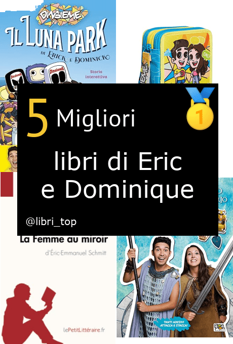 Migliori libri di Eric e Dominique
