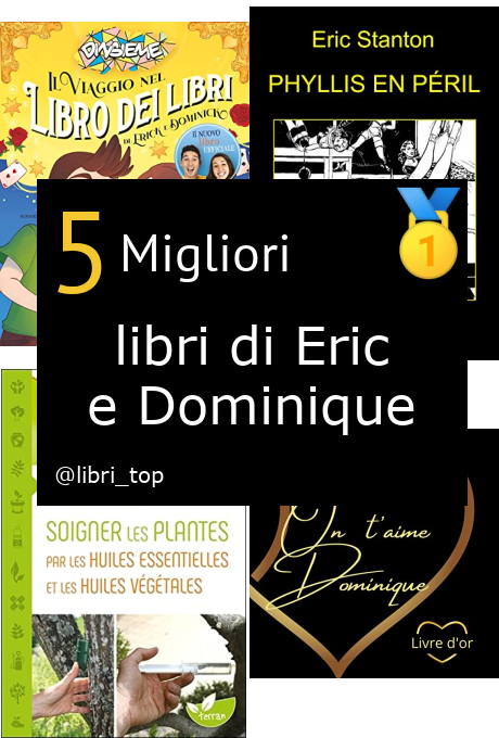 Migliori libri di Eric e Dominique