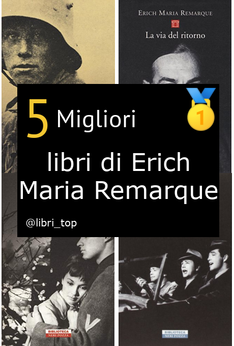 Migliori libri di Erich Maria Remarque