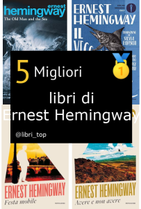 Migliori libri di Ernest Hemingway