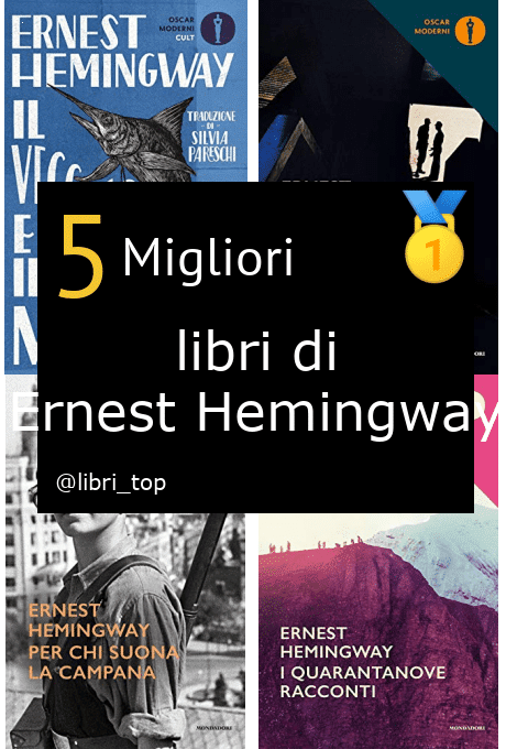 Migliori libri di Ernest Hemingway