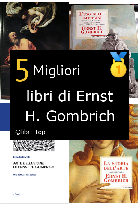 Migliori libri di Ernst H. Gombrich