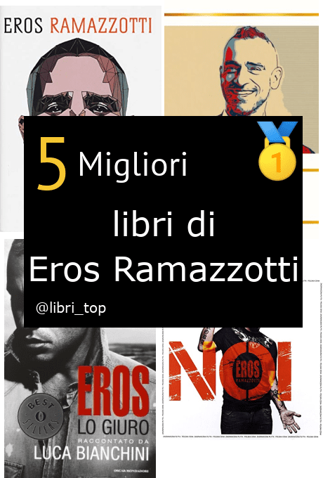 Migliori libri di Eros Ramazzotti