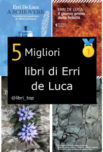 Migliori libri di Erri de Luca