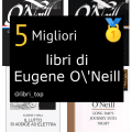 Migliori libri di Eugene O'Neill