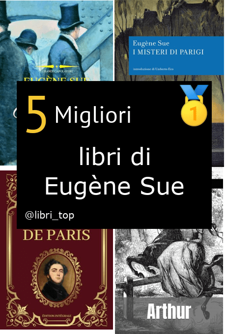 Migliori libri di Eugène Sue