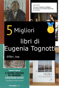 Migliori libri di Eugenia Tognotti