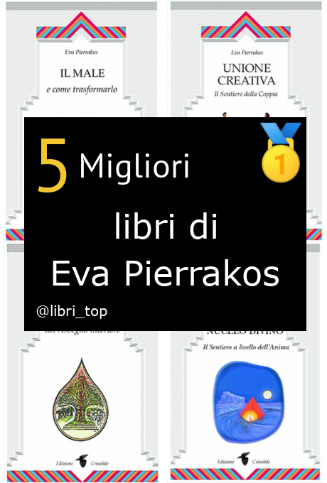 Migliori libri di Eva Pierrakos