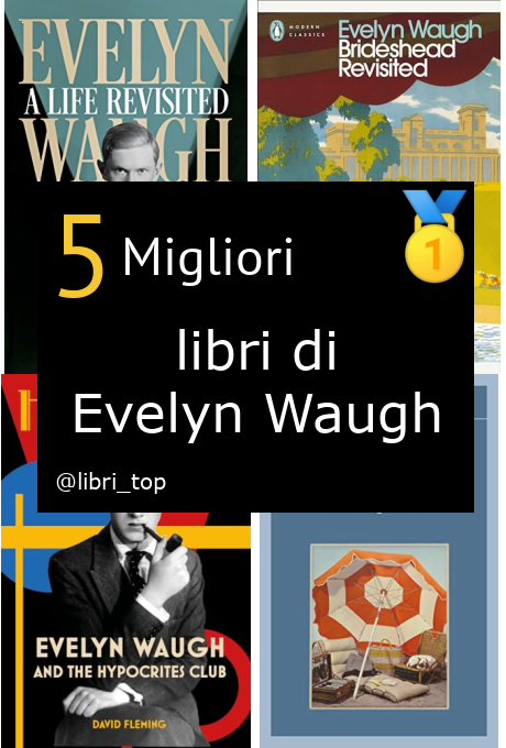 Migliori libri di Evelyn Waugh