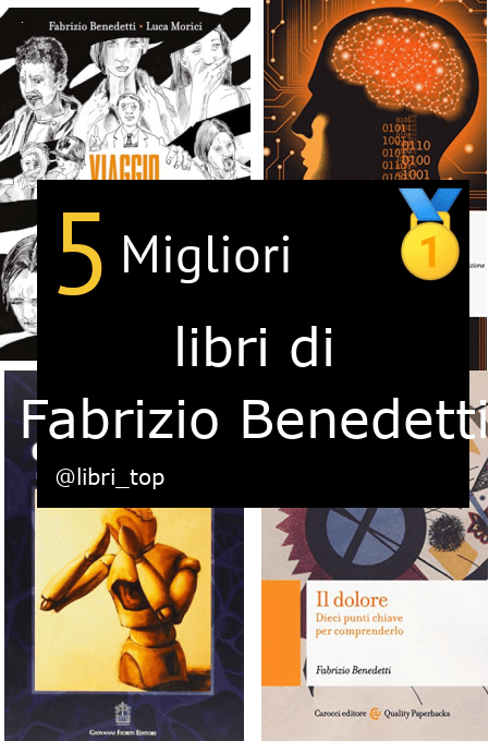 Migliori libri di Fabrizio Benedetti
