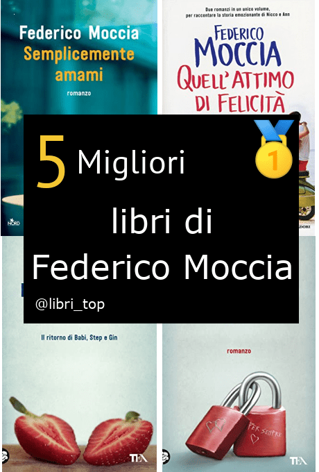 Migliori libri di Federico Moccia