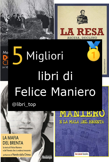 Migliori libri di Felice Maniero