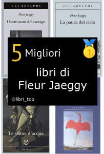 Migliori libri di Fleur Jaeggy