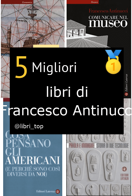 Migliori libri di Francesco Antinucci