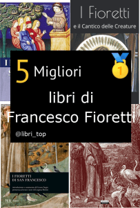 Migliori libri di Francesco Fioretti