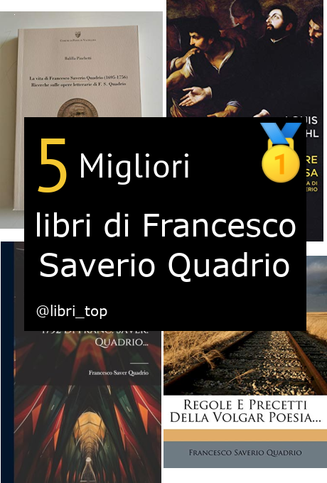 Migliori libri di Francesco Saverio Quadrio