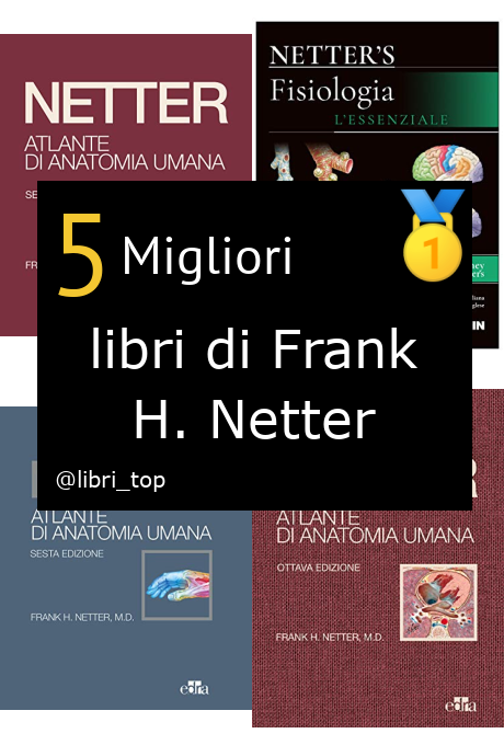 Migliori libri di Frank H. Netter