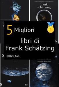 Migliori libri di Frank Schätzing