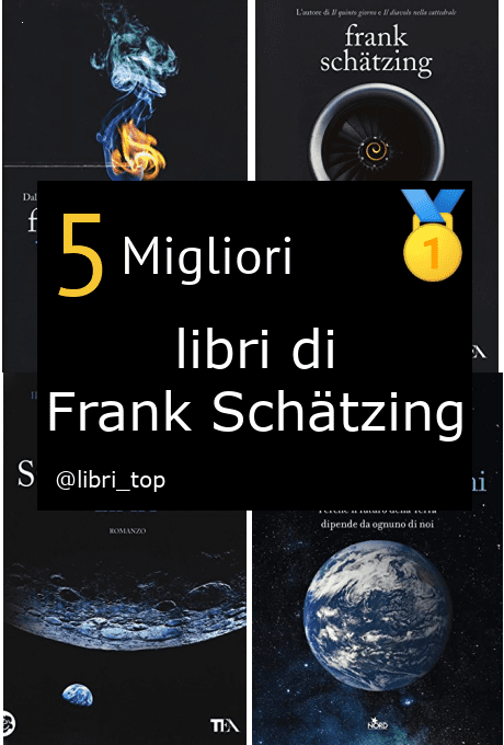 Migliori libri di Frank Schätzing