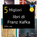 Migliori libri di Franz Kafka