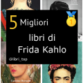 Migliori libri di Frida Kahlo