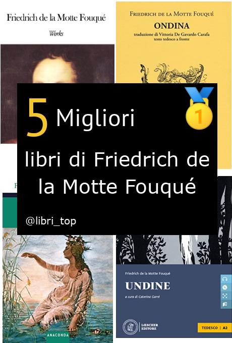 Migliori libri di Friedrich de la Motte Fouqué