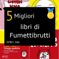 Migliori libri di Fumettibrutti