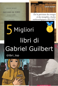 Migliori libri di Gabriel Guilbert