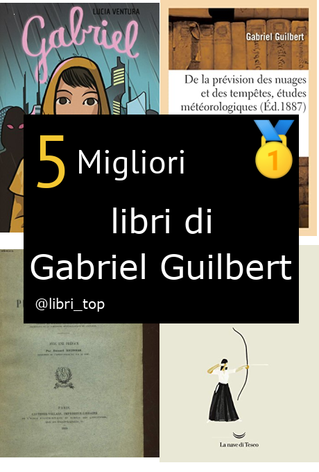 Migliori libri di Gabriel Guilbert