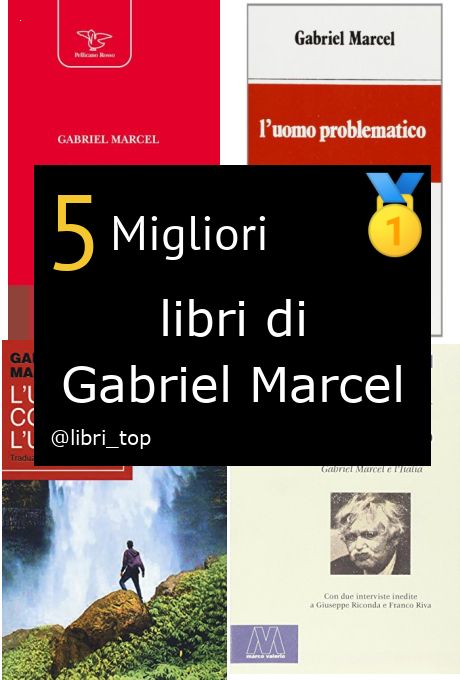 Migliori libri di Gabriel Marcel