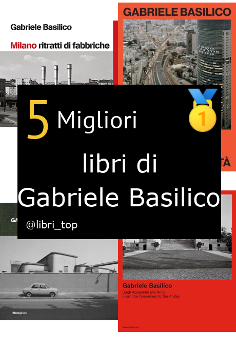 Migliori libri di Gabriele Basilico