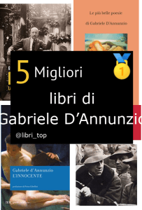 Migliori libri di Gabriele D’Annunzio