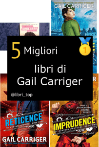 Migliori libri di Gail Carriger